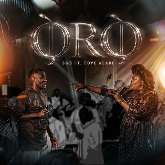 BBO – Oro ft. Tope Alabi MP3 DOWNLOAD